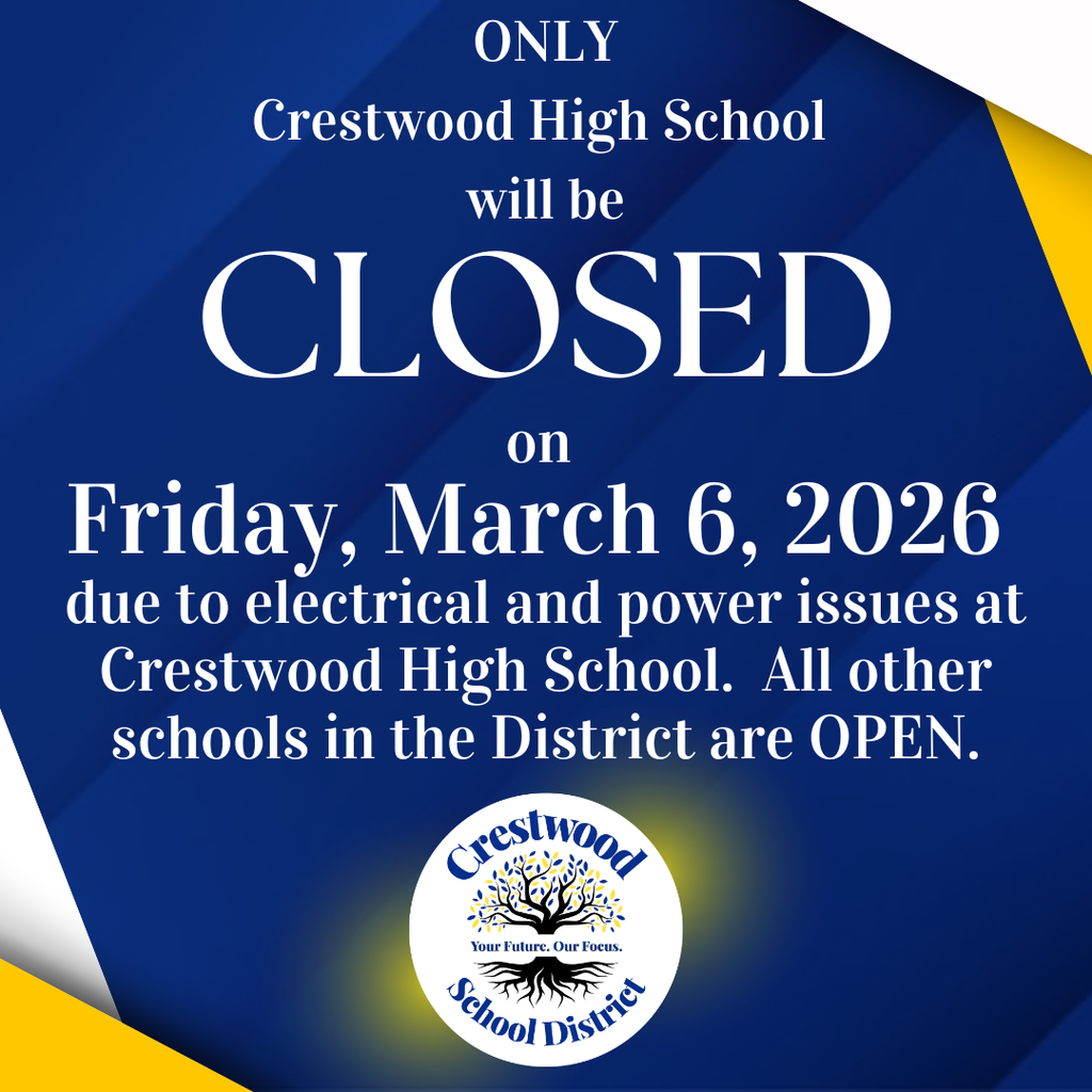A blue announcement graphic from Crestwood School District stating that Crestwood High School will be closed on Friday, March 6, 2026 due to electrical and power issues at the school. The notice clarifies that all other schools in the district will remain open. The Crestwood School District logo appears at the bottom of the graphic.