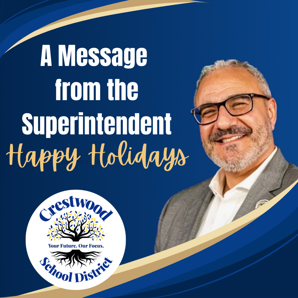 A blue holiday-themed graphic featuring a smiling man (the superintendent) wearing glasses and a blazer. The text reads “A Message from the Superintendent – Happy Holidays.” The Crestwood School District logo appears at the bottom, with gold accent curves decorating the background.