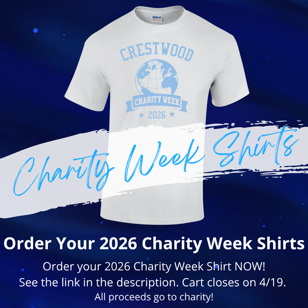 A promotional graphic with a dark blue background featuring subtle light spots and gradients. Centered at the top is a light gray T-shirt mockup. On the shirt, in light blue text, it reads “CRESTWOOD” in an arch above a globe graphic, with a banner across the globe that says “CHARITY WEEK,” and below it the year “2026” with small stars on either side. Across the middle of the image, partially overlapping the shirt, is a wide white brushstroke graphic with large cursive blue text that reads “Charity Week Shirts.”  Below the shirt, bold white text reads “Order Your 2026 Charity Week Shirts.” Underneath that, smaller white text says, “Order your 2026 Charity Week Shirt NOW! See the link in the description. Cart closes on 4/19.” At the bottom, an additional line reads, “All proceeds go to charity!”