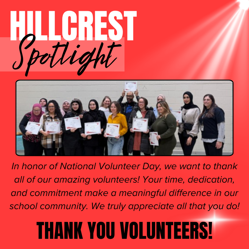 This is a “Hillcrest Spotlight” recognition graphic celebrating volunteers.  The top reads “HILLCREST Spotlight” with a bright red background and a spotlight effect in the corner. In the center, there’s a group photo of volunteers standing together, many holding certificates—suggesting recognition or appreciation for their contributions.  The message reads:  It honors National Volunteer Day Thanks volunteers for their time, dedication, and commitment Emphasizes their positive impact on the school community  At the bottom, bold text says: “THANK YOU VOLUNTEERS!”  Overall, it’s a gratitude post highlighting community involvement and appreciation for those who give their time to support the school.