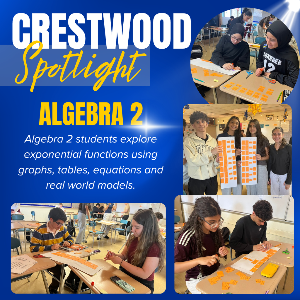 This “Crestwood Spotlight” post highlights Algebra 2 students actively engaging in hands-on learning as they explore exponential functions through graphs, tables, equations, and real-world models. The images show students collaborating in small groups, organizing information, and visually representing their work using interactive materials, which helps deepen their understanding of complex concepts. By connecting math to real-world applications and encouraging teamwork, the activity promotes critical thinking, problem-solving, and meaningful learning experiences in the classroom.