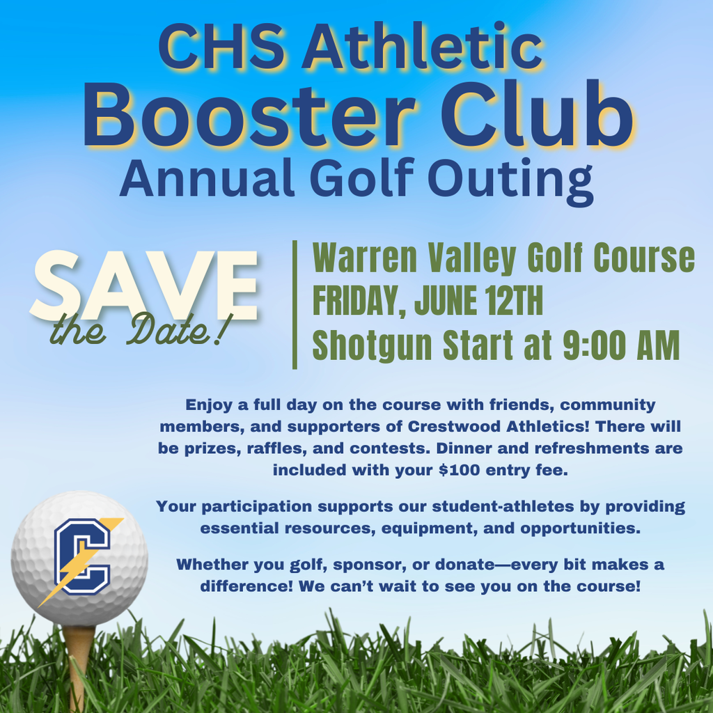 A promotional graphic with a blue gradient background announces a school athletics event. At the top, large bold text reads “CHS Athletic Booster Club” with a yellow glow effect, and directly underneath in slightly smaller text it says “Annual Golf Outing.” On the left side, large cream-colored text reads “SAVE” with the phrase “the Date!” in a green cursive script overlapping it. To the right of this, separated by a vertical green line, green block text states “Warren Valley Golf Course,” followed by “FRIDAY, JUNE 12TH” in bold capital letters, and “Shotgun Start at 9:00 AM.” Below, in smaller dark blue text, the description reads: “Enjoy a full day on the course with friends, community members, and supporters of Crestwood Athletics! There will be prizes, raffles, and contests. Dinner and refreshments are included with your $100 entry fee.” Another paragraph states: “Your participation supports our student-athletes by providing essential resources, equipment, and opportunities.” A final line reads: “Whether you golf, sponsor, or donate—every bit makes a difference! We can’t wait to see you on the course!” At the bottom left, there is an image of a white golf ball sitting on a wooden tee in green grass, featuring a large letter “C” with a yellow lightning bolt through it. The bottom edge of the graphic is filled with a strip of realistic green grass.