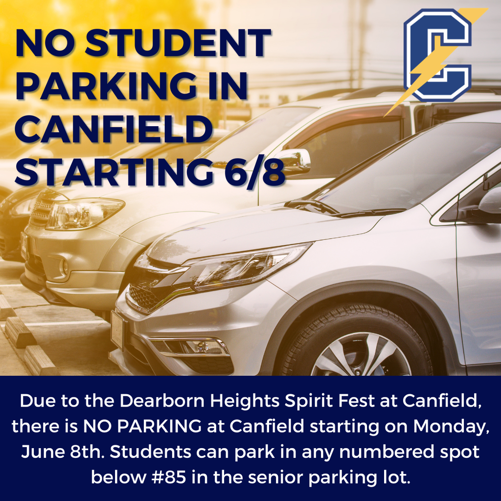 An informational school parking notice features a background photograph of several parked vehicles in a parking lot, including silver and gold SUVs and sedans lined up in marked parking spaces. The image has a warm gold-tinted overlay. In the upper right corner is the Crestwood Chargers logo, a large blue and white letter “C” with a gold lightning bolt running through the center.  Large dark blue block text on the left side of the graphic reads: “NO STUDENT PARKING IN CANFIELD STARTING 6/8.”  A dark blue banner spans the entire bottom portion of the graphic. Inside the banner, white text reads: “Due to the Dearborn Heights Spirit Fest at Canfield, there is NO PARKING at Canfield starting on Monday, June 8th. Students can park in any numbered spot below #85 in the senior parking lot.”  The overall design uses Crestwood school colors of blue and gold and serves as a parking and traffic notice for students during the Dearborn Heights Spirit Fest.