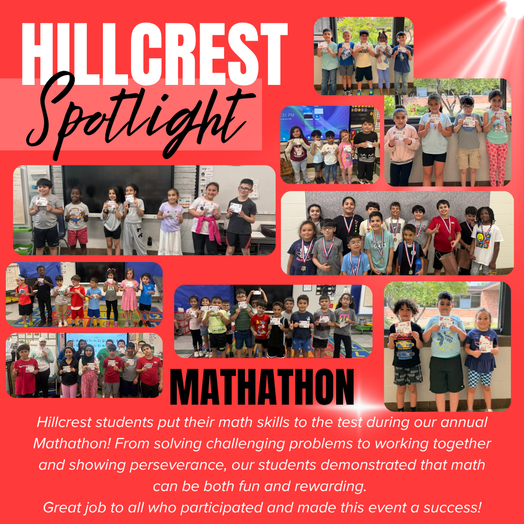 A bright red school recognition graphic titled “HILLCREST Spotlight” appears at the top left. The word “HILLCREST” is displayed in very large white block letters, while the word “Spotlight” is written below in large black cursive script over a lighter red rectangular background. White spotlight beams shine diagonally from the upper right corner across the background.  The graphic is a collage of multiple photographs highlighting Hillcrest Elementary students participating in a Mathathon event. Throughout the collage, students proudly hold certificates, awards, or recognition cards while posing in classrooms and school hallways. The students appear in small groups and class groups of various sizes, smiling and displaying their achievements.  Near the top right, one photograph shows six students standing together holding certificates. Another nearby photograph shows a small group of younger students posing with certificates in front of a classroom display screen. A third top-right image shows four students standing in a row holding awards and smiling toward the camera.  Across the center of the graphic, a large photograph shows a group of students standing together holding certificates in front of a classroom smartboard. Another center-right photograph shows a larger group of students wearing medals around their necks, posing together and smiling after the competition.  Along the lower half of the collage, several additional photographs show students standing in classrooms, on colorful classroom rugs, and in school hallways while holding certificates and awards. Some students pose individually, while others stand in groups with classmates and teachers. Many of the students are smiling and proudly displaying their accomplishments.  Centered near the bottom of the graphic, large black block letters read: “MATHATHON.”  Below the title is white italicized text that reads: “Hillcrest students put their math skills to the test during our annual Mathathon! From solving challenging problems to working together and showing perseverance, our students demonstrated that math can be both fun and rewarding. Great job to all who participated and made this event a success!”  The overall design uses a bright red school spotlight theme and celebrates student achievement, teamwork, perseverance, and success in mathematics through a collection of award and recognition photographs from the annual Mathathon event.