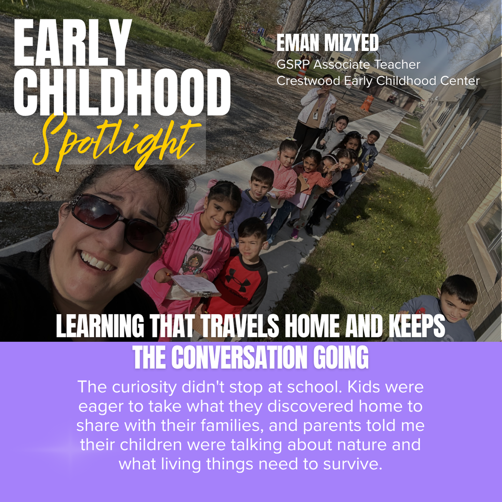 A group of young children from Crestwood Early Childhood Center walk in a line along a sidewalk outdoors during a nature-based learning activity. Associate Teacher Eman Mizyed smiles in the foreground while students carry papers and explore their surroundings on a sunny day. The graphic highlights Eman Mizyed in the Early Childhood Spotlight series and features a quote about students continuing conversations about nature and living things at home with their families.