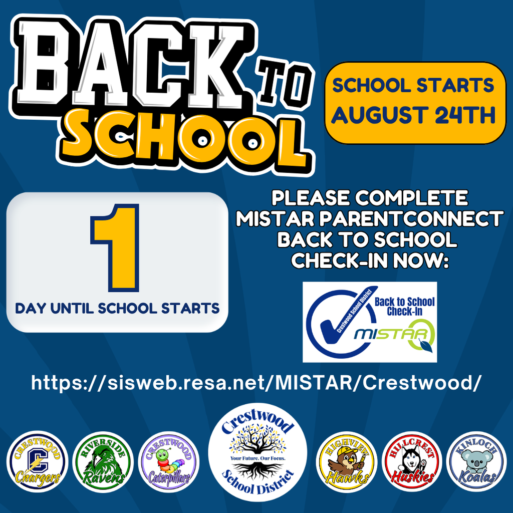 A blue Crestwood School District back-to-school graphic announces that there is 1 day until school starts. Large white and gold text at the top reads “Back to School,” with a gold box stating “School Starts August 24th.” A large white box on the left displays the number 1 above the words “Day Until School Starts.” On the right, the graphic reminds families to complete the MiStar ParentConnection Back to School Check-In now and includes the Crestwood Back to School Check-In and MiStar logos. The ParentConnection website, https://sisweb.resa.net/MISTAR/Crestwood/, is displayed across the lower portion of the graphic. Along the bottom are the logos for Crestwood High School Chargers, Riverside Middle School Ravens, Crestwood Early Childhood Center Caterpillars, Crestwood School District, Highview Hawks, Hillcrest Huskies, and Kinloch Koalas. The graphic serves as a final reminder for families to complete their required online back-to-school check-in before students return for the first day of school.
