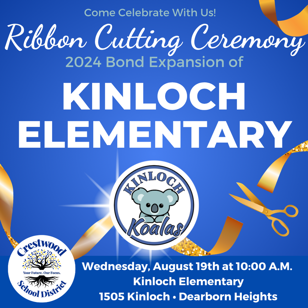 Blue invitation graphic announcing a Ribbon Cutting Ceremony celebrating the 2024 Bond Expansion of Kinloch Elementary. The event will take place Wednesday, August 19 at 10:00 A.M. at Kinloch Elementary, 1505 Kinloch, Dearborn Heights. The design features the Kinloch Koalas and Crestwood School District logos, decorative gold ribbon, scissors, and celebratory light effects.