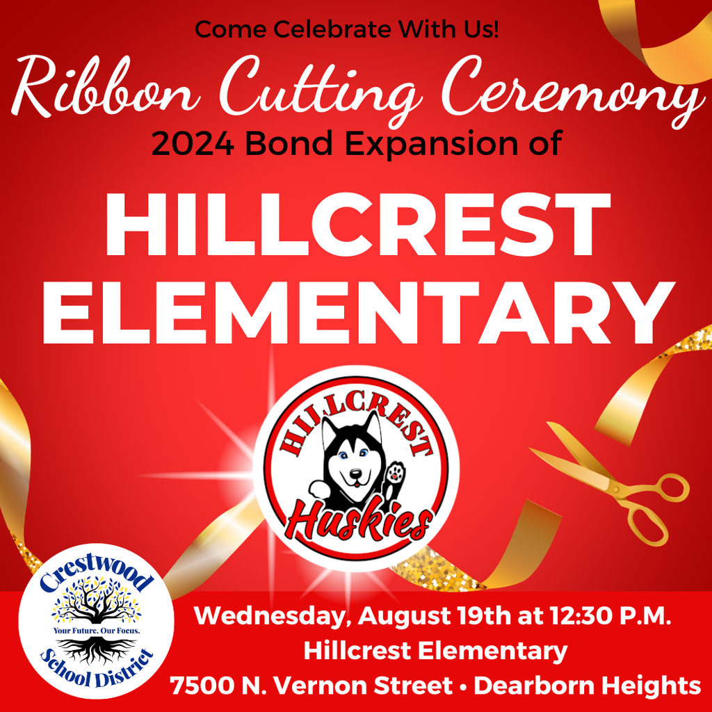 Red invitation graphic announcing a Ribbon Cutting Ceremony celebrating the 2024 Bond Expansion of Hillcrest Elementary. The event will take place Wednesday, August 19 at 12:30 P.M. at Hillcrest Elementary, 7500 N. Vernon Street, Dearborn Heights. The design features the Hillcrest Huskies and Crestwood School District logos, decorative gold ribbon, scissors, and celebratory light effects.