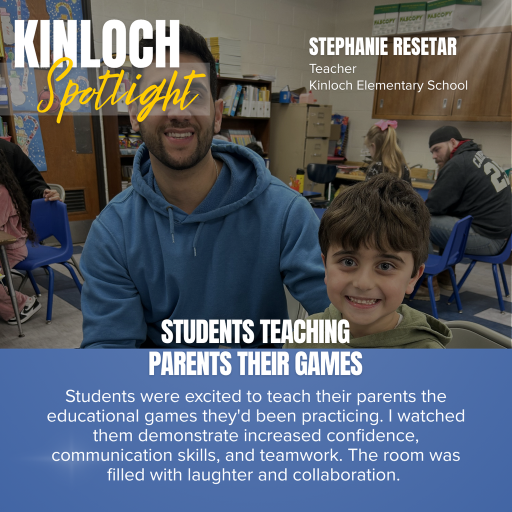 Kinloch Spotlight graphic featuring Stephanie Resetar, Teacher at Kinloch Elementary School, over a classroom photo of a smiling student seated beside an adult during a family learning activity. The message reads, “Students teaching parents their games.” Supporting text describes students enthusiastically teaching their parents educational games they had practiced while demonstrating confidence, communication, teamwork, laughter, and collaboration.