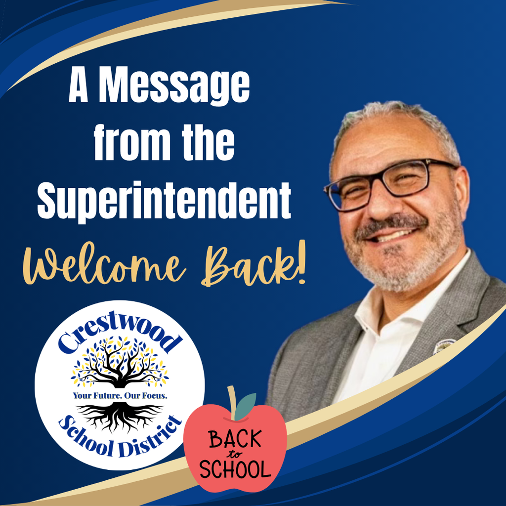 Back-to-school graphic featuring the Crestwood School District superintendent smiling against a navy blue background with blue and gold accents. Large text reads, “A Message from the Superintendent” and “Welcome Back!” The Crestwood School District logo and a red apple graphic reading “Back to School” appear at the bottom.