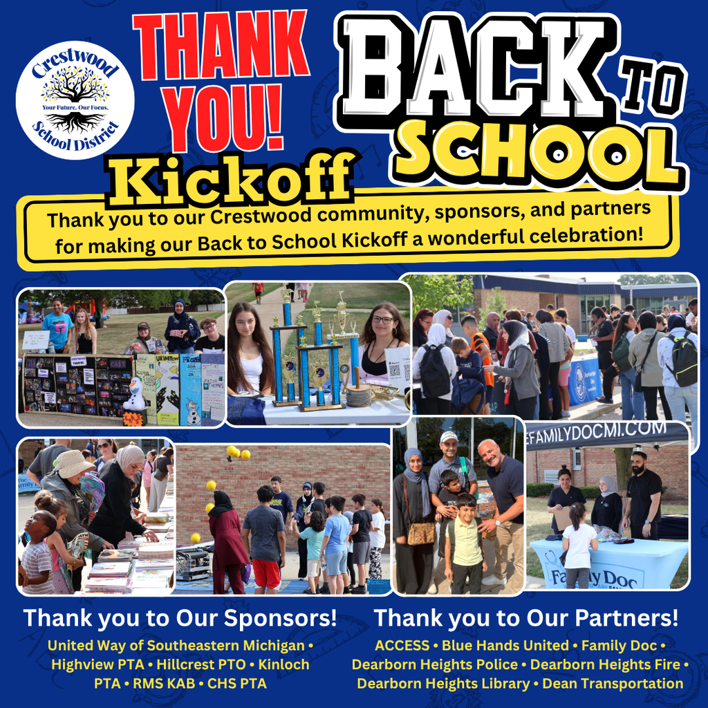 Crestwood School District Back to School Kickoff thank-you graphic featuring photos of students, families, staff, and community partners participating in activities and visiting tables at the event. The graphic thanks the Crestwood community, sponsors, and partners for making the celebration possible. Sponsors include United Way of Southeastern Michigan, Highview PTA, Hillcrest PTO, Kinloch PTA, RMS KAB, and CHS PTA. Partners include ACCESS, Blue Hands United, Family Doc, Dearborn Heights Police, Dearborn Heights Fire, Dearborn Heights Library, and Dean Transportation.