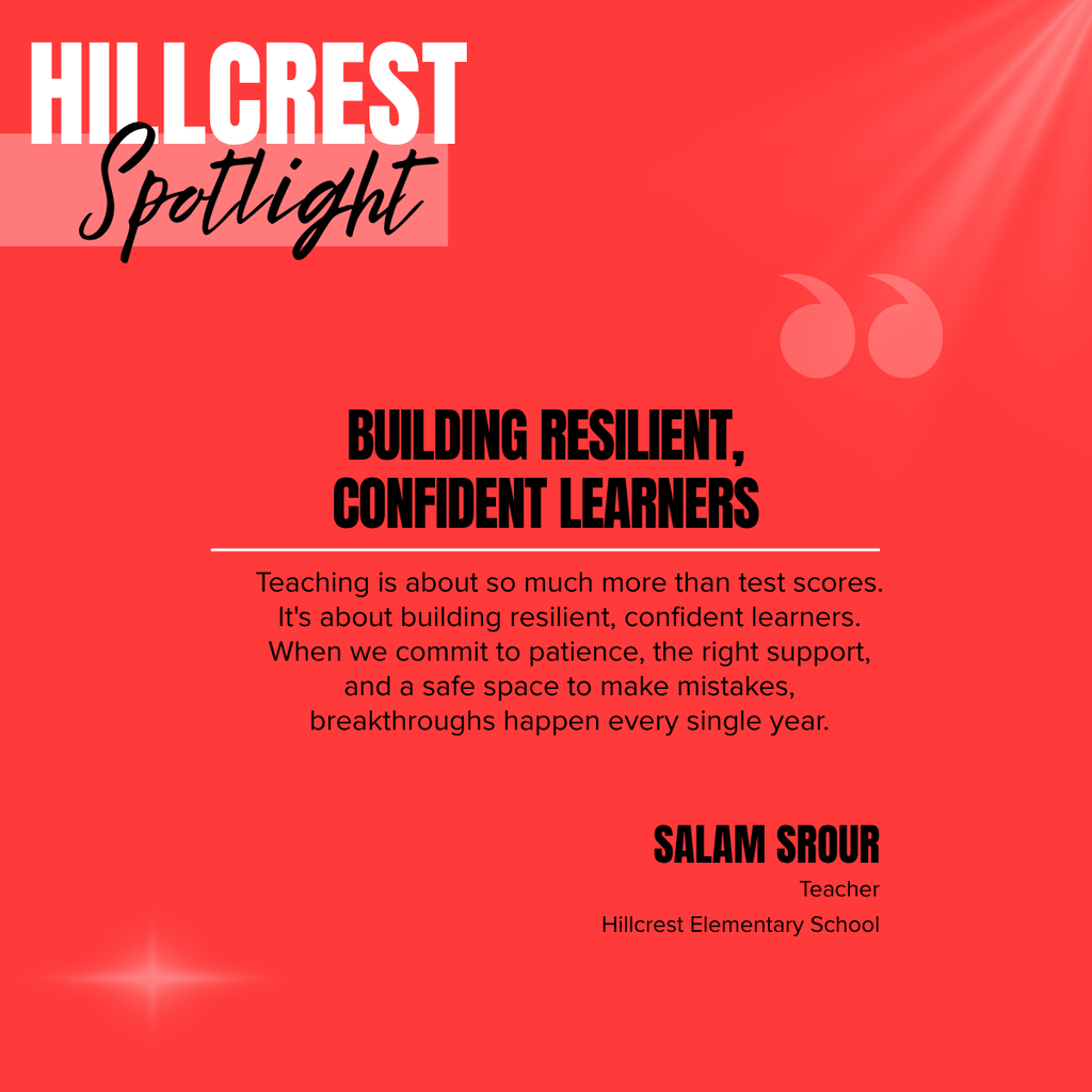 Red background with "Hillcrest Spotlight" and quote. Text reads: "Building resilient, confident learners." Footer with name "Salam Sbour" and "Teacher Hillcrest Elementary School."