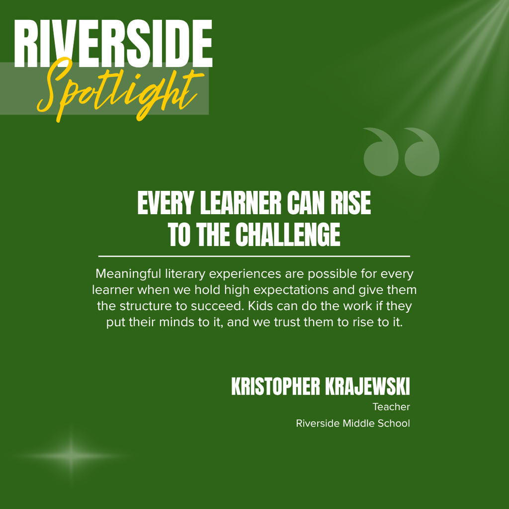 Green background with "Riverside Spotlight" and "Every learner can rise to the challenge". Quote and teacher's name, Riverside Middle School.