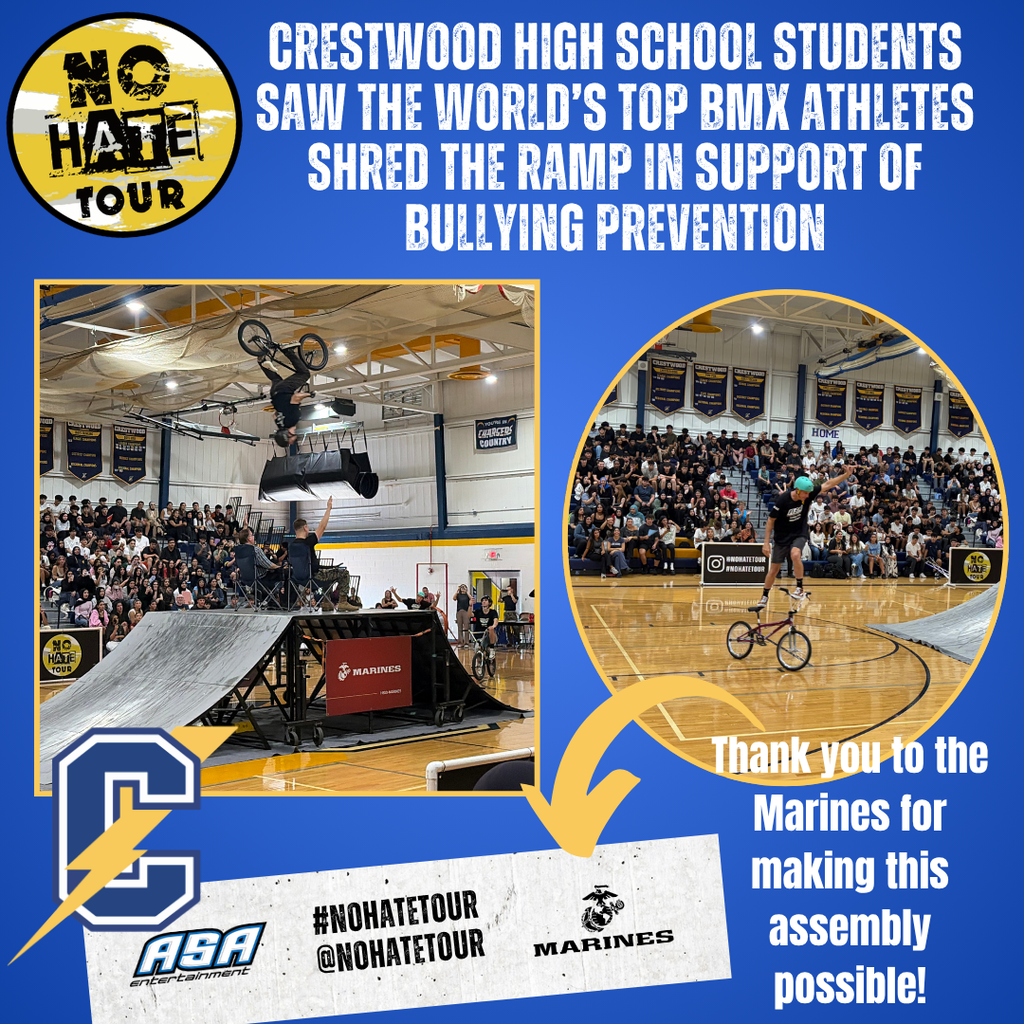 Graphic highlighting the No Hate Tour BMX assembly at Crestwood High School. Two photos show professional BMX athletes performing tricks on ramps inside the CHS gymnasium in front of students seated in the bleachers. Text reads, “Crestwood High School students saw the world’s top BMX athletes shred the ramp in support of bullying prevention” and thanks the Marines for making the assembly possible. The graphic also includes the No Hate Tour, ASA Entertainment, U.S. Marine Corps, and Crestwood logos.