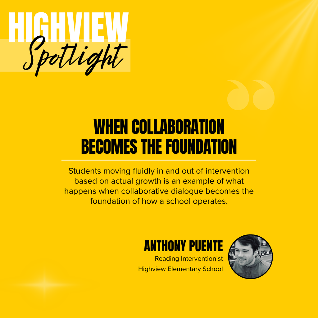 Bright yellow background. Text: "Highview Spotlight" and "When Collaboration Becomes the Foundation." A photo of Anthony Puente.
