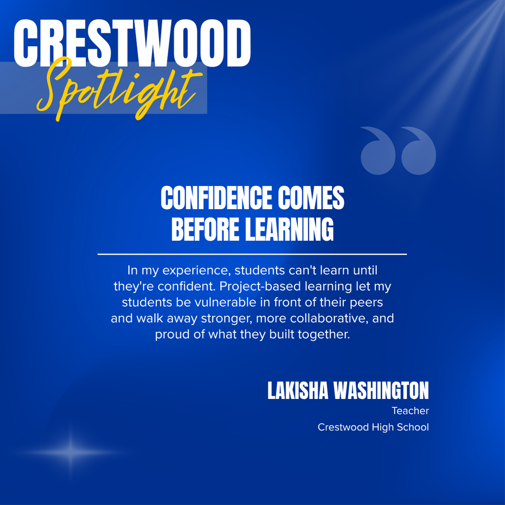 Blue background with a quote from a teacher. The text reads "Confidence Comes Before Learning" and "Lakisha Washington, Crestwood High School Teacher."