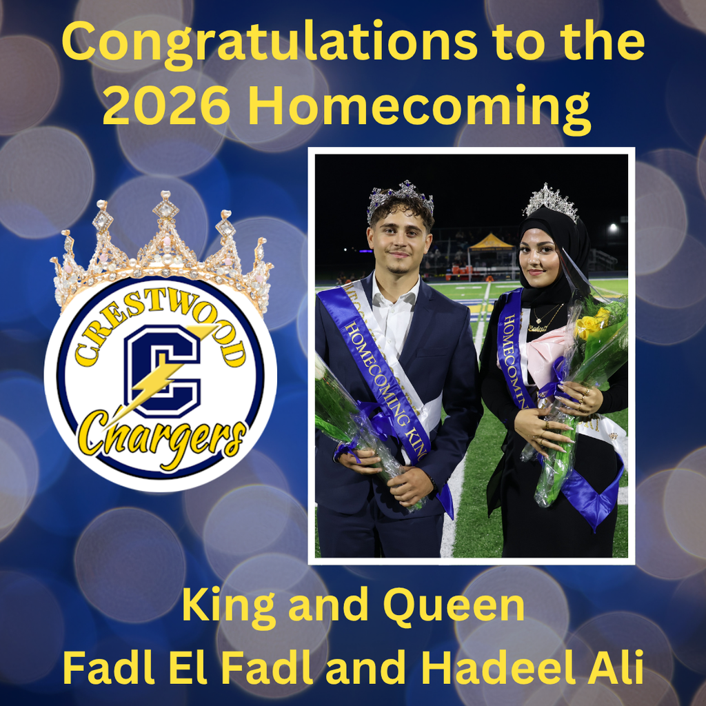 Crestwood High School Homecoming graphic with a blue background featuring blurred lights. Large yellow text at the top reads, “Congratulations to the 2026 Homecoming.” A photo shows Homecoming King Fadl El Fadl and Homecoming Queen Hadeel Ali standing together on the football field wearing crowns and Homecoming sashes and holding bouquets of flowers. The Crestwood Chargers logo, topped with a decorative crown, appears to the left of the photo. Yellow text at the bottom reads, “King and Queen Fadl El Fadl and Hadeel Ali.”