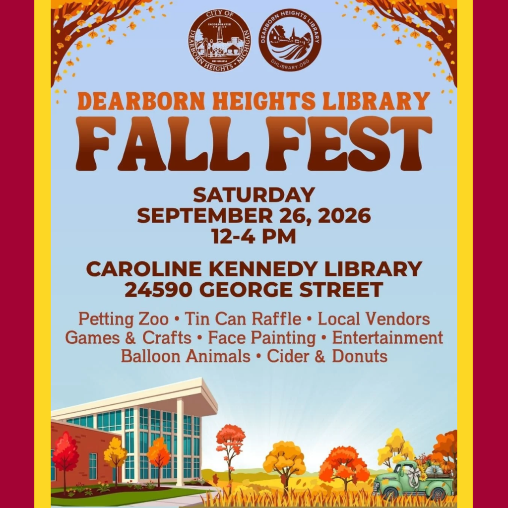 Dearborn Heights Library Fall Fest flyer. The event takes place Saturday, September 26, 2026, from 12–4 p.m. at Caroline Kennedy Library, 24590 George Street. Activities include a petting zoo, tin can raffle, local vendors, games and crafts, face painting, entertainment, balloon animals, cider, and donuts. The fall-themed graphic features colorful autumn trees, a library building, pumpkins, and a truck filled with fall produce.