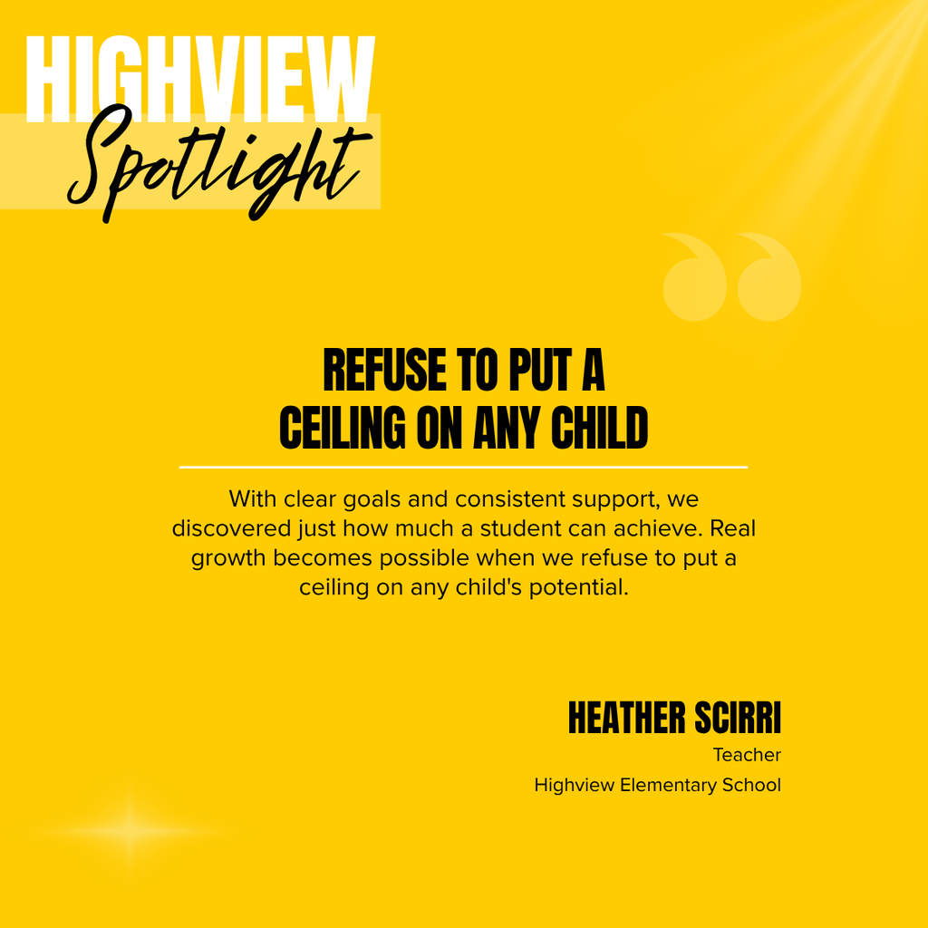 A yellow background with a quote by Heather Scirri. The quote reads, "Refuse to put a ceiling on any child."