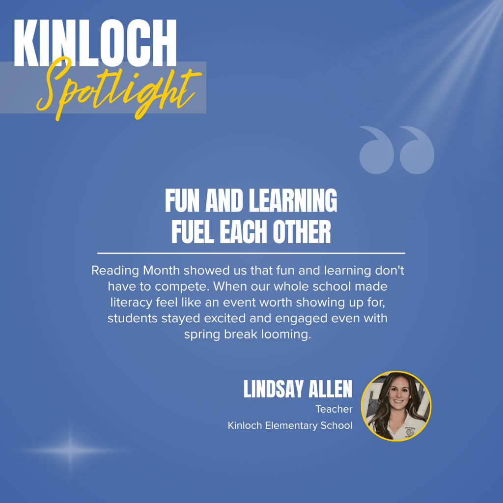 Blue backdrop with "Kinloch Spotlight" at top. Middle text reads "Fun and Learning Fuel Each Other." Below is a quote and photo of a woman.