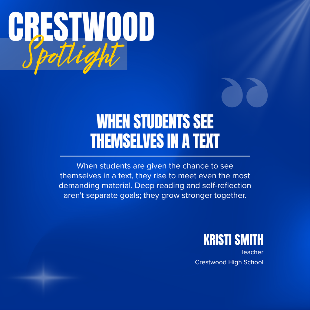 Blue background with white text: "Crestwood Spotlight" and "When students see themselves in a text". Below, a quote by Kristi Smith.