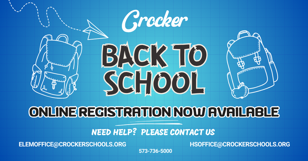 Infographic with online registration details. If help is needed contact the offices at either 573-736-5000 or email at elemoffice@crockerschools.org or hsoffice@crockerschools.org.