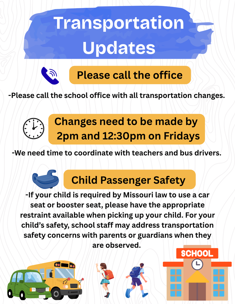 Transportation Notice clarifying policy to call the office with all changes by 2 pm or 12:30 pm of Fridays. Also listing Child Passenger Safety requirements to have a child restraint if Missouri Law requires it.
