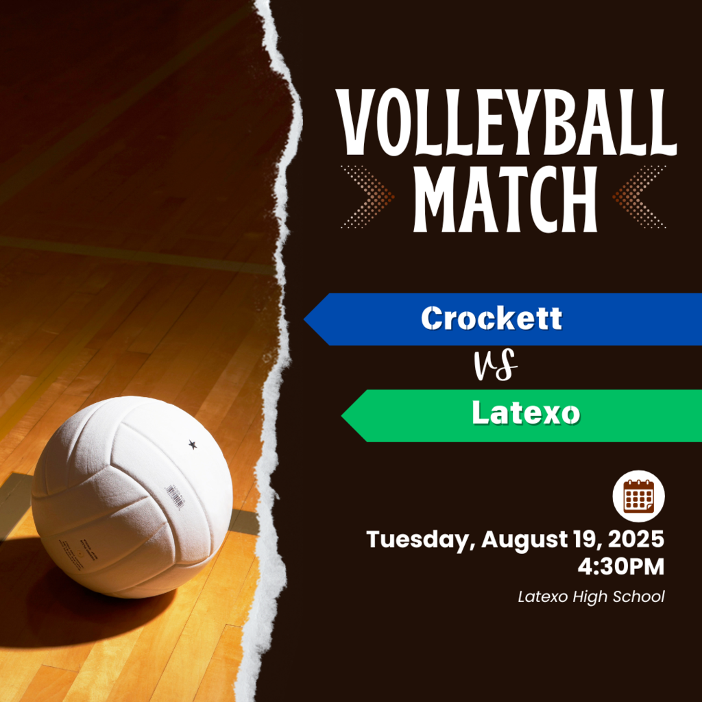Crockett JV and Varsity volleyball teams will be compete against Latexo at Latexo High School on August 19, 2025, at 4:30 PM.