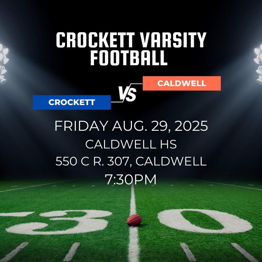 Crockett Varsity Football is set to compete against Caldwell at Caldwell High School on August 29, 2025, at 7:30 PM.