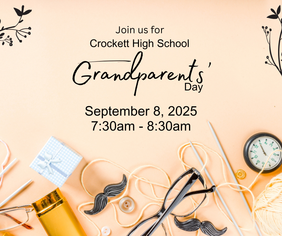 Crockett High School will be hosting Grandparents' Day on September 8, 2025 at 7:30am.