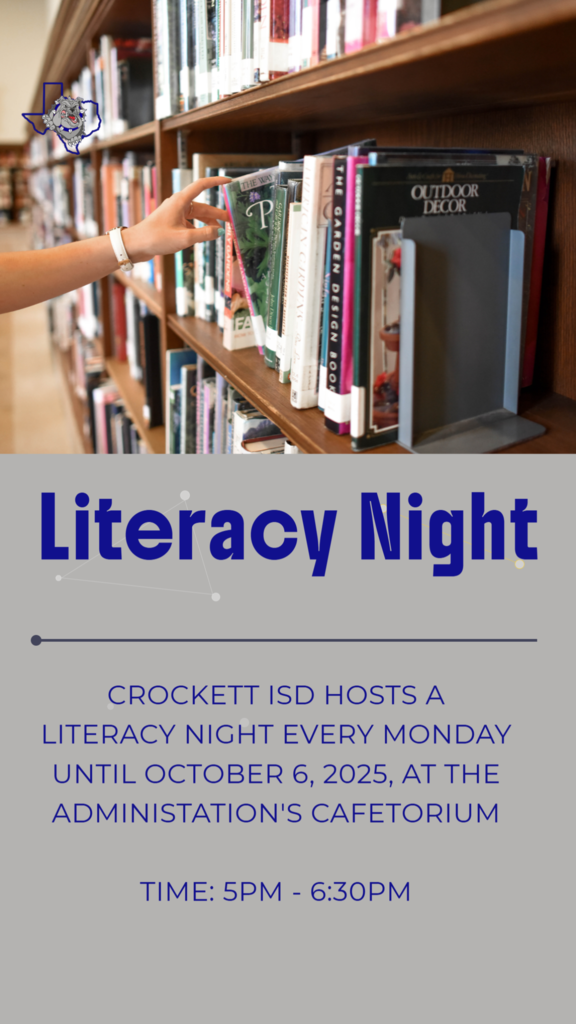 Crockett ISD warmly invites parents and students to participate in our Literacy Night, held every Monday, until October 6, at 5 PM in the Administration Cafetorium. For further details, please reach out to Stephanie Anderson at stephanie.anderson@crockettisd.net.