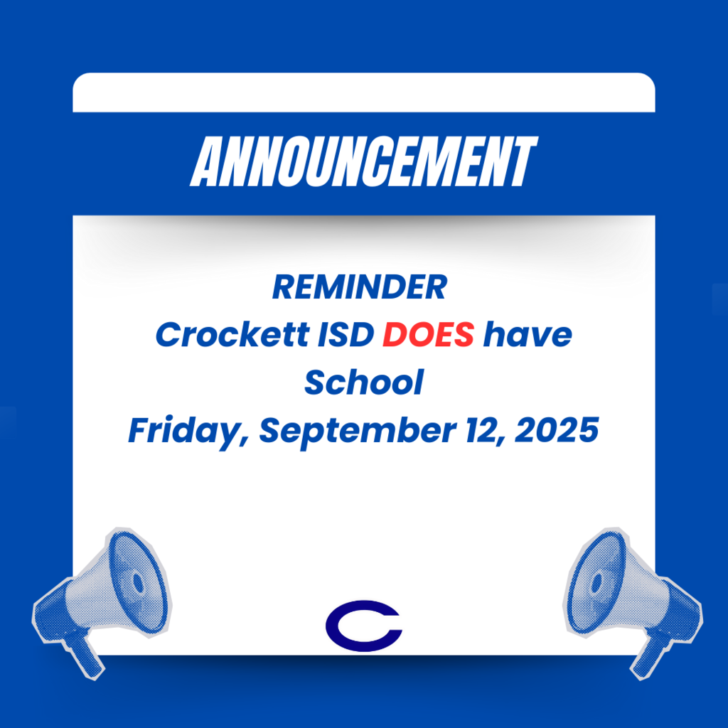 Crockett ISD DOES have school Friday 9/12/25
