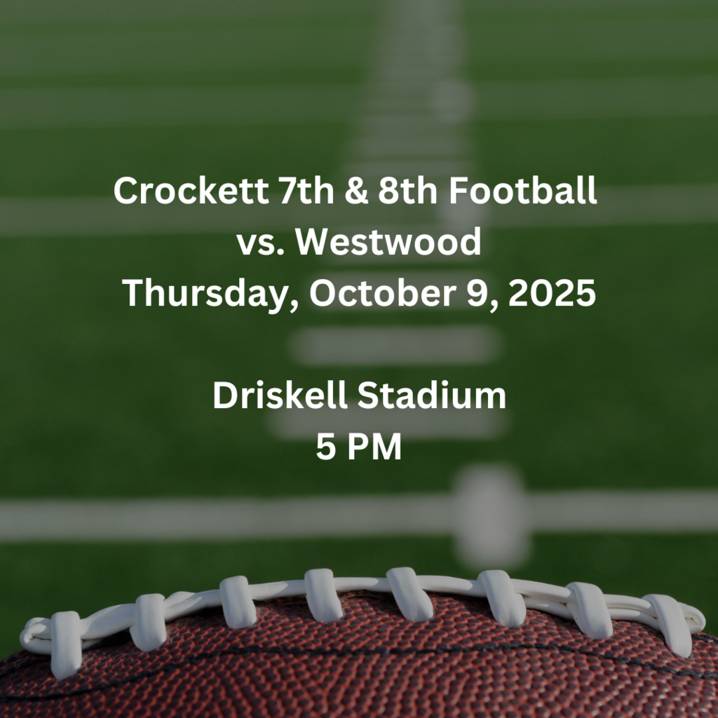 🏈 Crockett Jr. High Football – Home Game! Get ready to cheer on our Bulldogs as they take on Westwood! 📅 Thursday, October 9, 2025 🕔 5:00 PM 📍 Home Field – Driskell Stadium Let’s fill the stands and show our support! 💙🐾 #CrockettISD #JHFootball #GoBulldogs #HomeGameEnergy