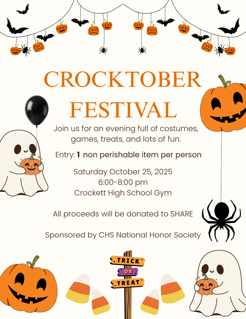 🎃 Crocktober Festival at Crockett High School! 🎃 Get ready for a spooktacular evening of fun and festivities! The Crockett High School National Honor Society invites you to the Crocktober Festival on October 25 at 6:00 PM in the CHS Gym. Enjoy a night filled with costumes, games, delicious treats, and plenty of laughter for all ages. 🎟️ Admission: One non-perishable food item per person ❤️ All donations will benefit SHARE, supporting families in need within our community.