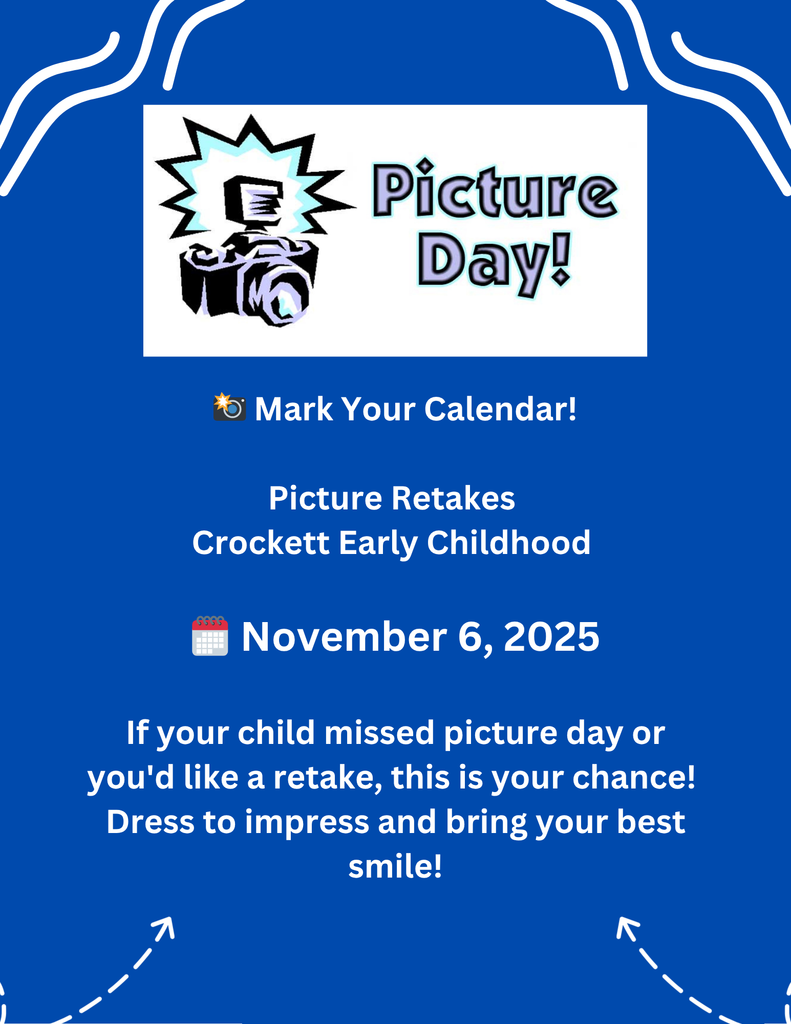 📸 Mark Your Calendar! Picture Retakes Crockett Early Childhood 🗓️ November 6, 2025 If your child missed picture day or you'd like a retake, this is your chance! Dress to impress and bring your best smile!