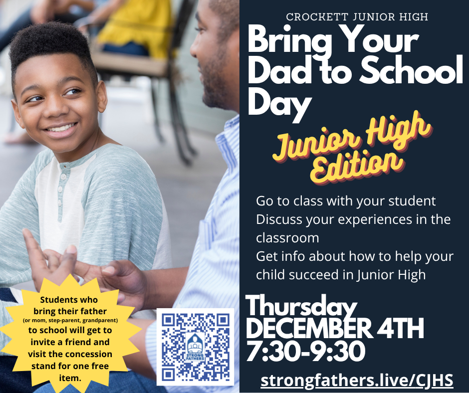 👨‍👧‍👦 Bring Your Dad to School Day! 👨‍👦‍👦 Crockett Jr. High is excited to host Bring Your Dad to School Day, sponsored by Strong Fathers! 💪✨  📅 Date: December 4, 2025 ⏰ Time: 7:30 AM  We can’t wait to see dads and father figures join us for this special morning of connection and encouragement. 🦸‍♂️💙  👉 Please scan the QR code to register and secure your spot!