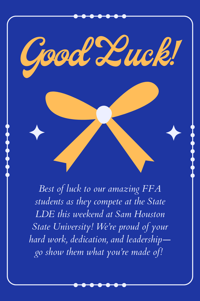 🌟 Best of luck to our amazing FFA students as they compete at the State LDE this weekend at Sam Houston State University! We’re proud of your hard work, dedication, and leadership—go show them what you’re made of! 💙💛