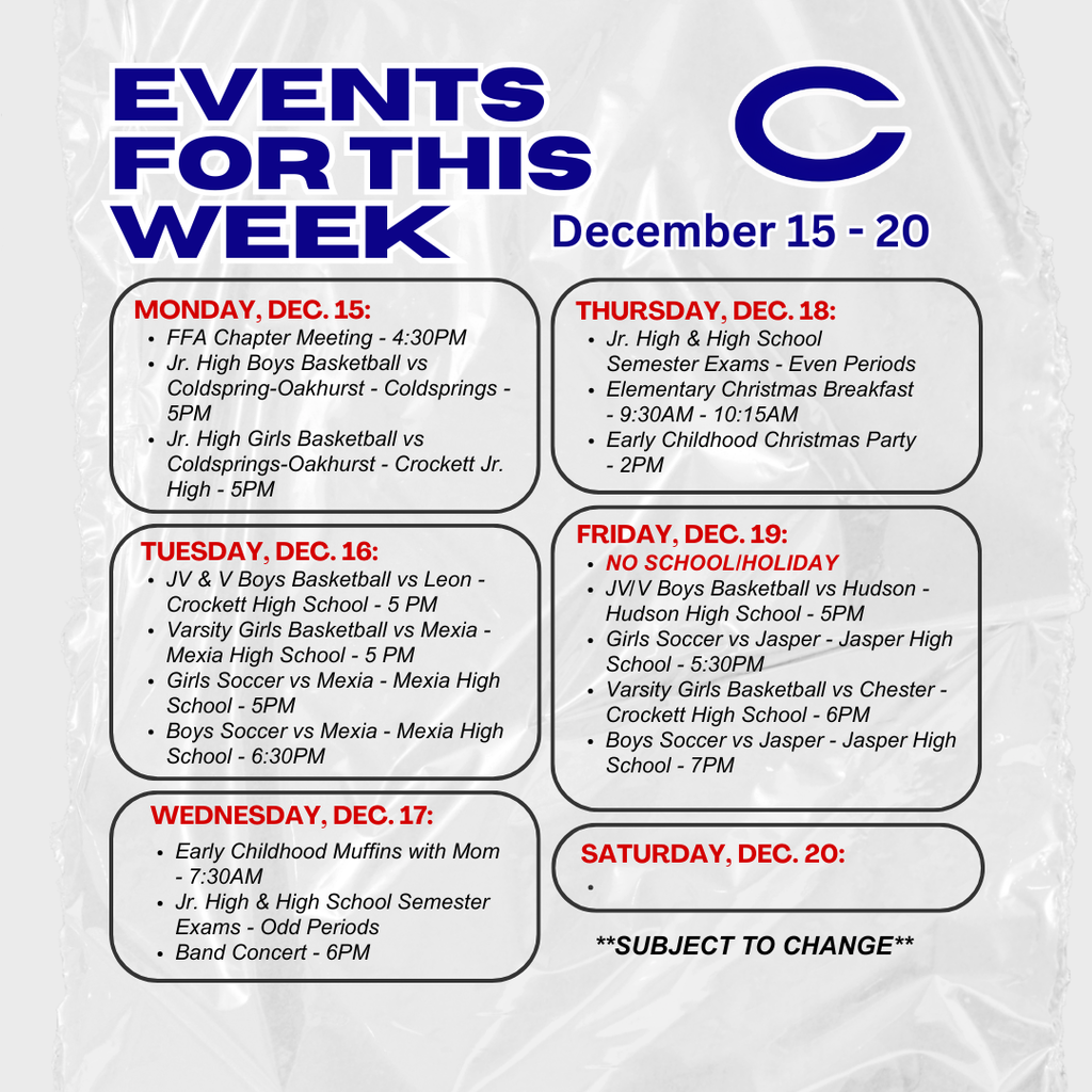 Crockett ISD Weekly Events for December 15 - 20, 2025. **Subject to change**