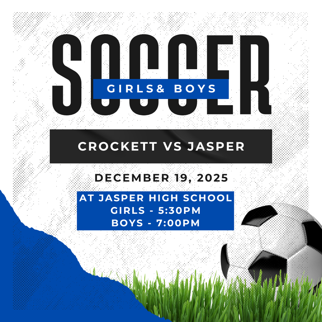 ⚽ Crockett Soccer vs. Jasper Crockett Boys & Girls Soccer will compete against Jasper on December 19 at Jasper High School.  Girls play at 5:30 PM  Boys play at 7:00 PM  Come out and support our Bulldogs on the field! 🐾🎉