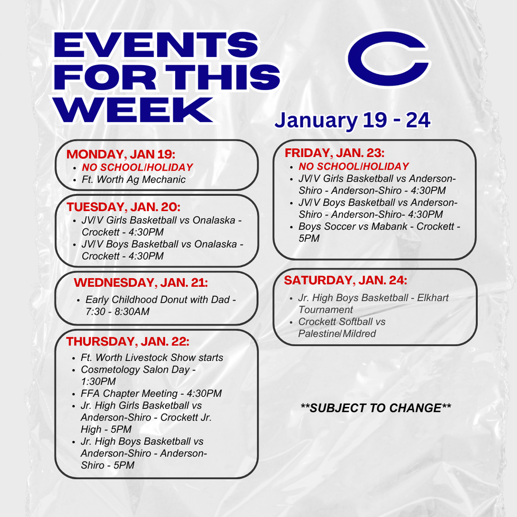 Crockett ISD Weekly Events for January 19 - 24, 2026. *subject to change*