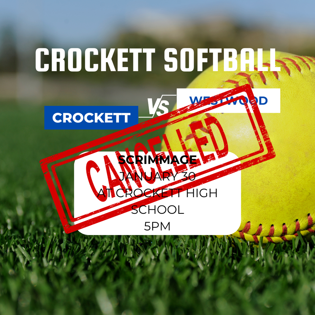 CANCELLED 🥎 Crockett Softball Scrimmage!   Crockett Softball will take on Westwood in a scrimmage on January 30 at Crockett High School.  Start time: 5 PM  Come out and support our Lady Bulldogs as they gear up for the season! 💙🐾