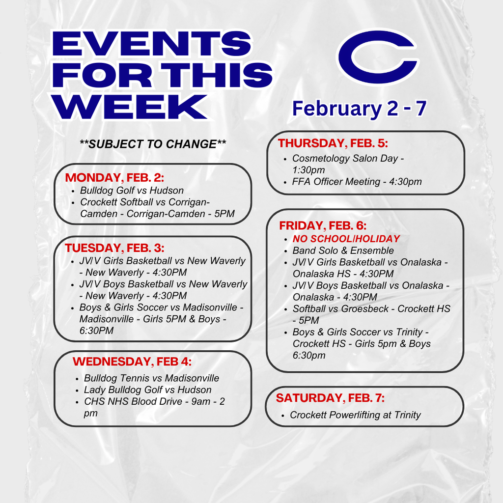 Crockett ISD Weekly Events for February 2 - 7, 2026. *subject to change*