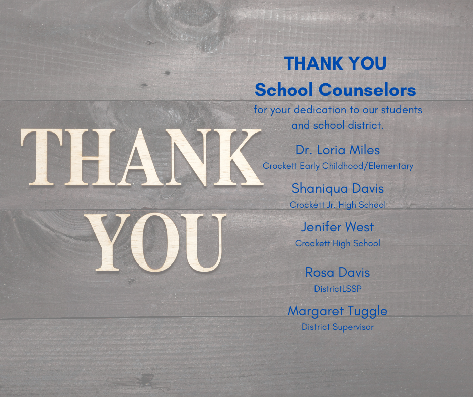 Crockett ISD would like to wish our amazing Counselors a very Happy School Counselor Week.   Thank you for everything you do for our students, staff, and parents. Your dedication, compassion, and guidance make a tremendous difference every single day.