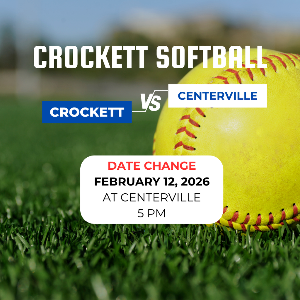 DATE CHANGE...Crockett Softball vs Centerville on FEBRUARY 12 at 5PM at Centerville.