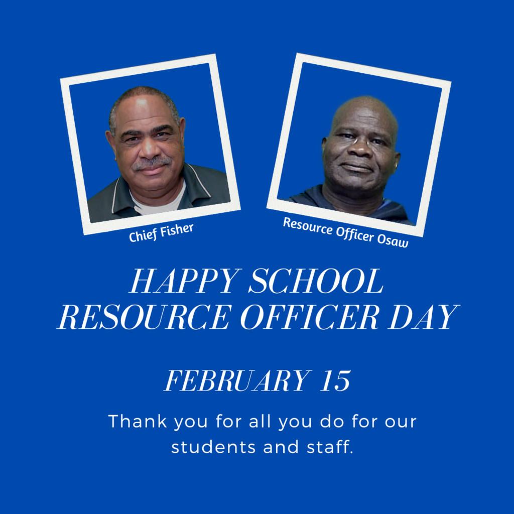 Happy School Resource Officer Day to Chief Fisher and Resource Officer Osaw! Thank you for all you do for our students and staff.