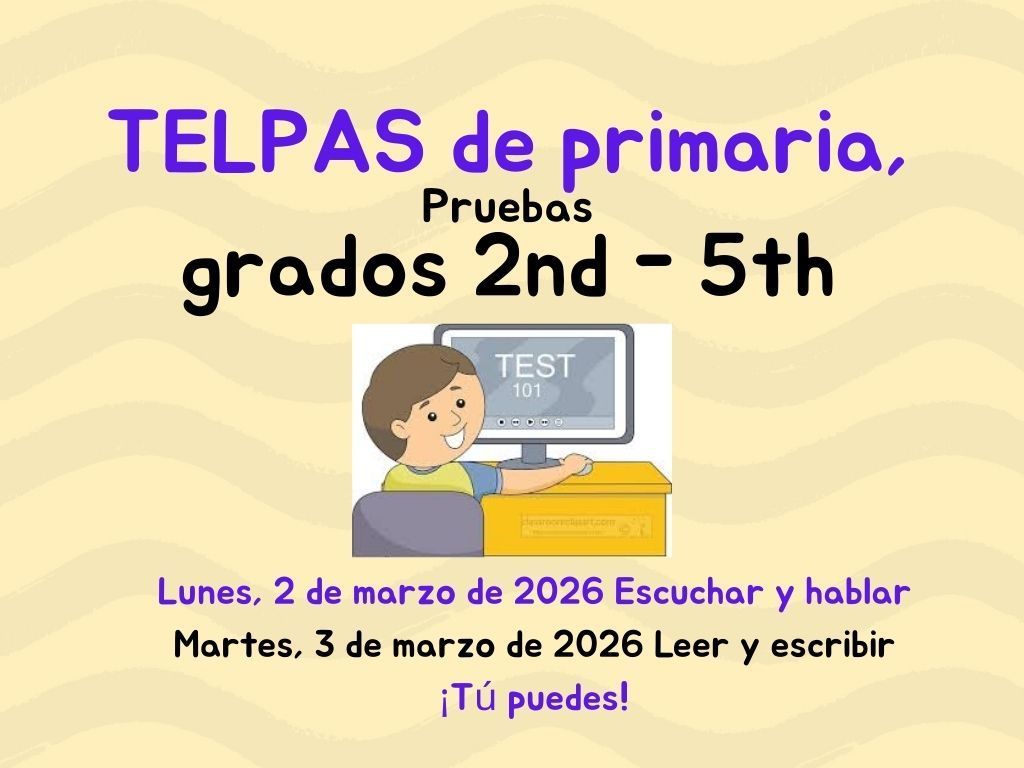 Crockett Elementary TELPAS Testing March 2 - 3, 2026. We wish them good luck!
