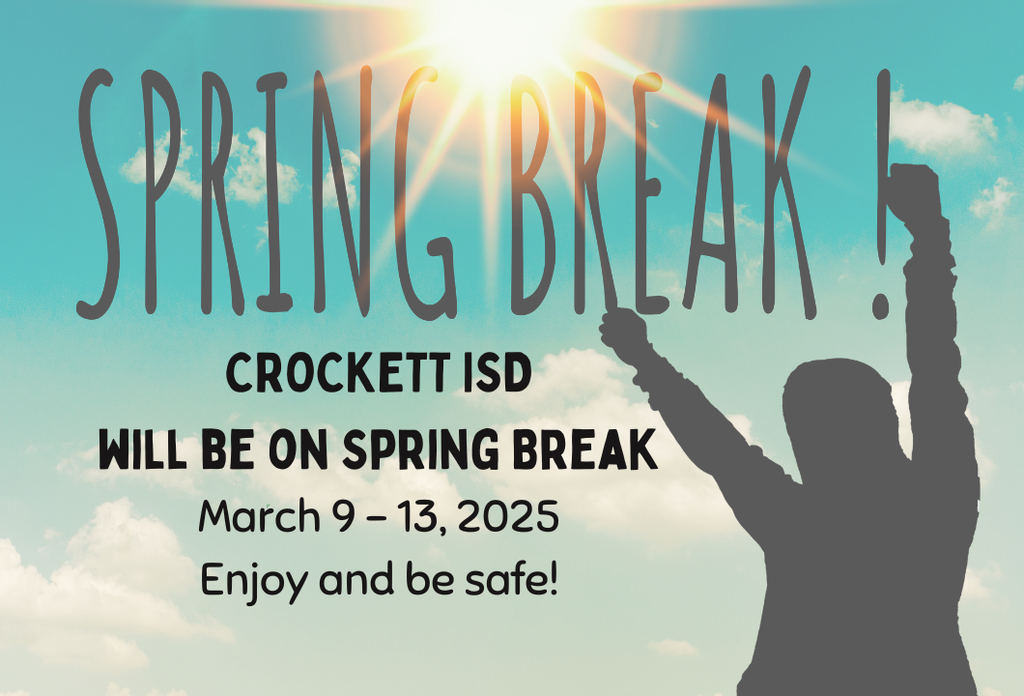 Crockett ISD is heading into Spring Break March 9–13, 2026! Enjoy the time off, stay safe, and have a great week, Bulldogs!