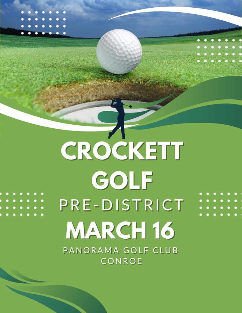 Crockett Golf will be heading to Pre‑District on March 16 at Panorama Golf Club in Conroe. Wishing our golfers a great day on the course as they prepare for district play.