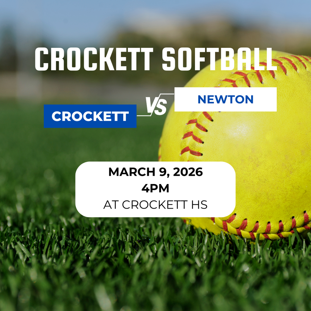 Crockett Softball is back in action at home on March 9 as they face Newton. Game time is 4 p.m. Let’s fill the stands and cheer them on.
