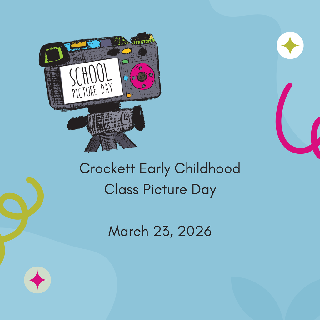 Crockett Early Childhood will be having picture day on Monday, March 23, 2026.